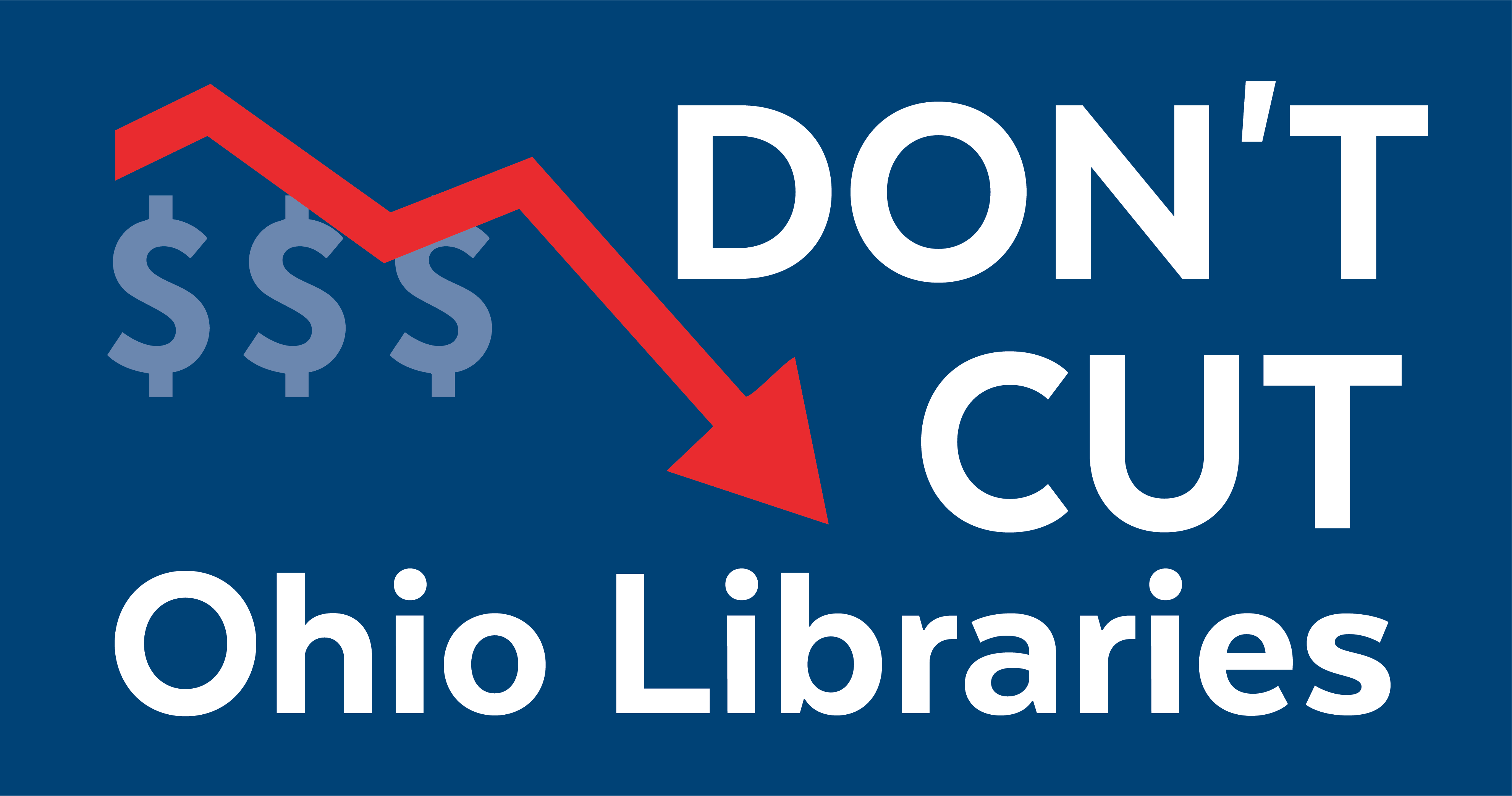 "Don't cut Ohio libraries" with graphic of downward trend line and dollar signs